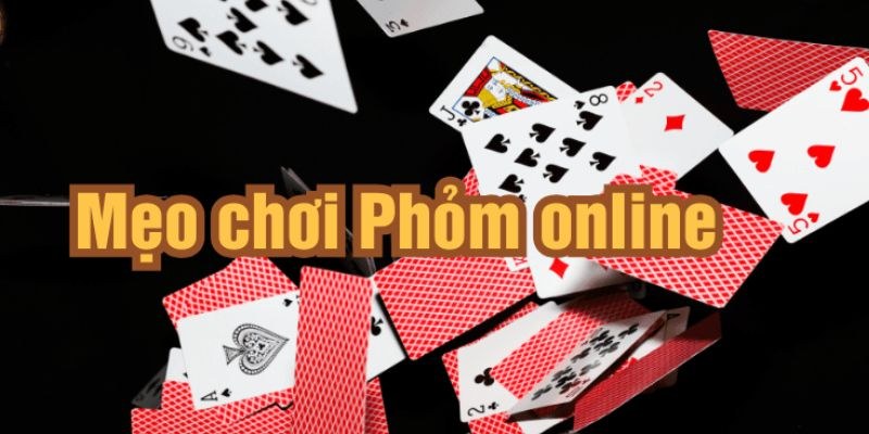 Mẹo đánh Phỏm hiệu quả giúp tân binh đánh bại đối thủ Chọn thời điểm thích hợp giúp bạn chiến thắng nhanh và hiệu quả