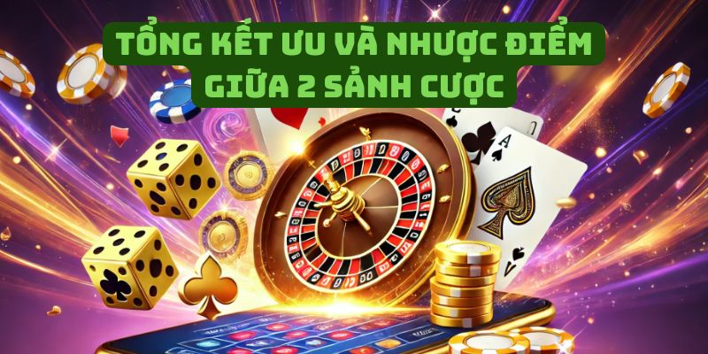 So sánh Helo88 với 8Kbet - Sảnh cược đáng để tham gia Tổng kết ưu và nhược điểm giữa 2 sân chơi